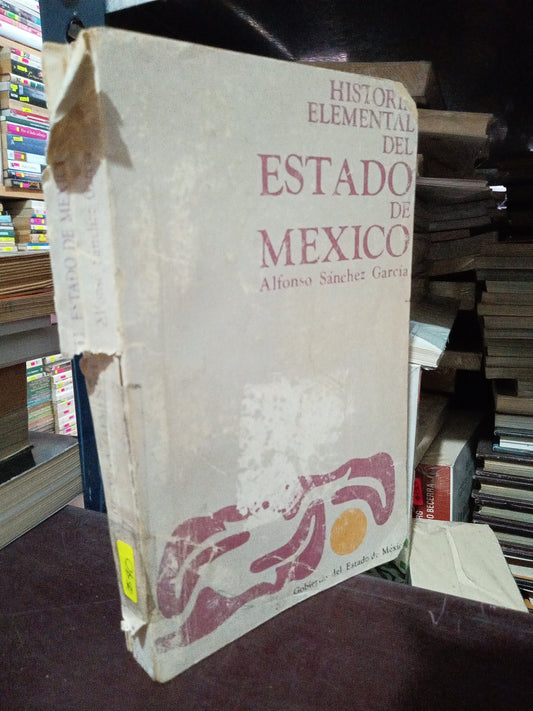 HISTORIA ELEMENTAL DEL ESTADO DE MÉXICO POR ALFONSO SÁNCHEZ GARCÍA UBICADO HISTORIA LITERARIA 305