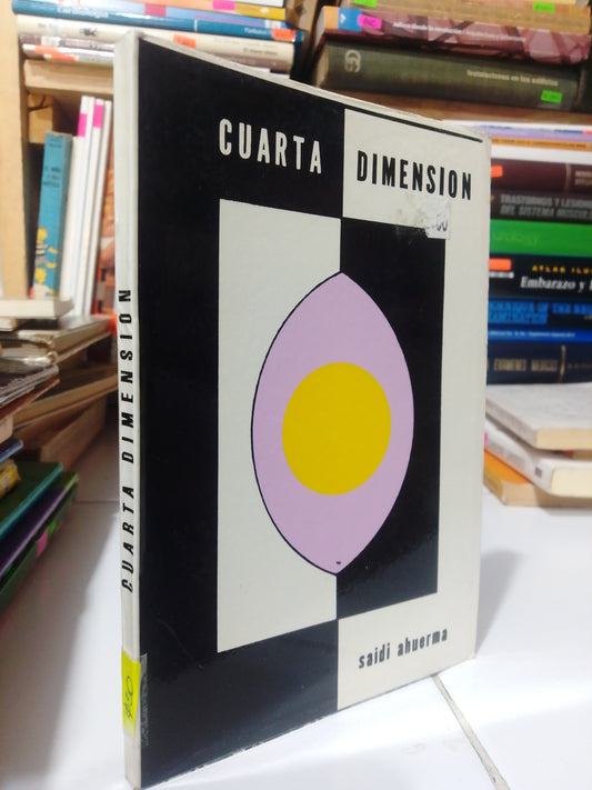 CUARTA DIMENSION POR SAID AHUERMA USADO FILOSOFIA JUAREZ