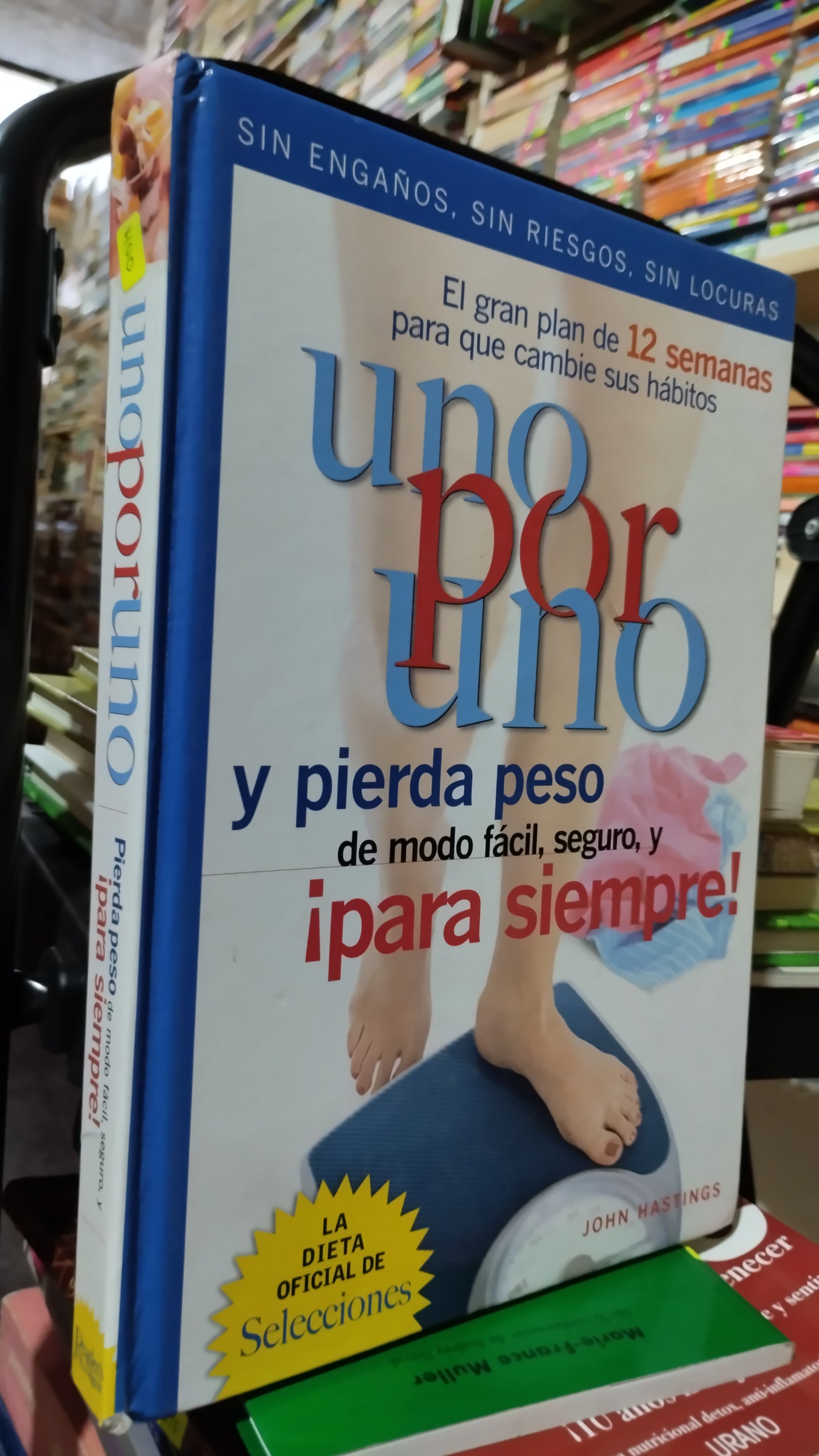 UNO POR UNO Y PIERDA PESO DE MODO FACIL SEGURO Y PARA SIEMPRE POR JOHN HADTINGS LIBRO USADO SALUD ALDAMA