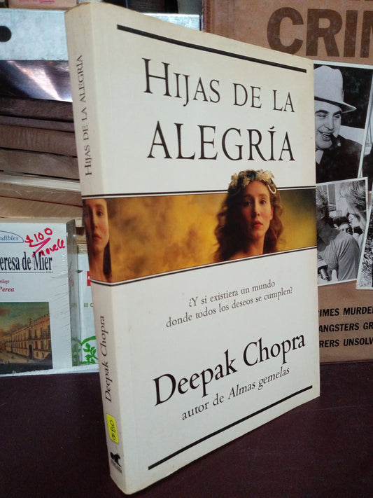 HIJAS DE LA ALEGRIA DEEPAK CHOPRA USADO S.PRRSONAL LITERARIO 305