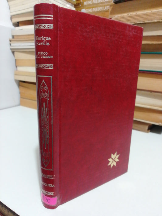 FÍSICO CULTURISMO POR ENRIQUE REVILLA USADO NOVELA JUÁREZ