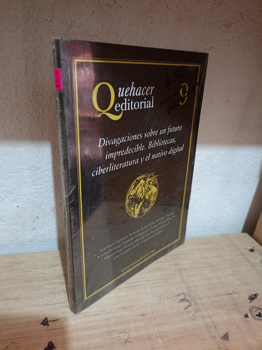DIVAGACIONES SOBRE UN FUTURO IMPREDECIBLE. BIBLIOTECAS CIBERLITERATURA Y EL NATIVO DIGITAL NUEVO EDUCACIÓN LITERARIO 305