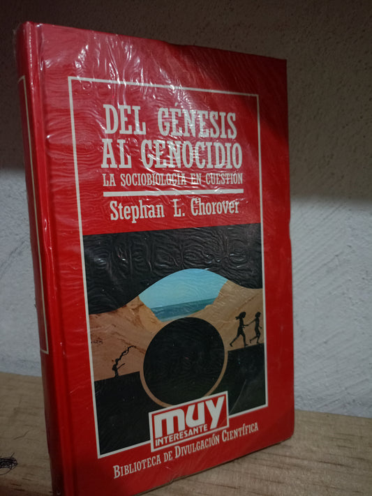 DEL GENESIS AL GENOCIDIO POR STEPHAN L. CHOROVER USADO CIENCIA LITERARIO 305