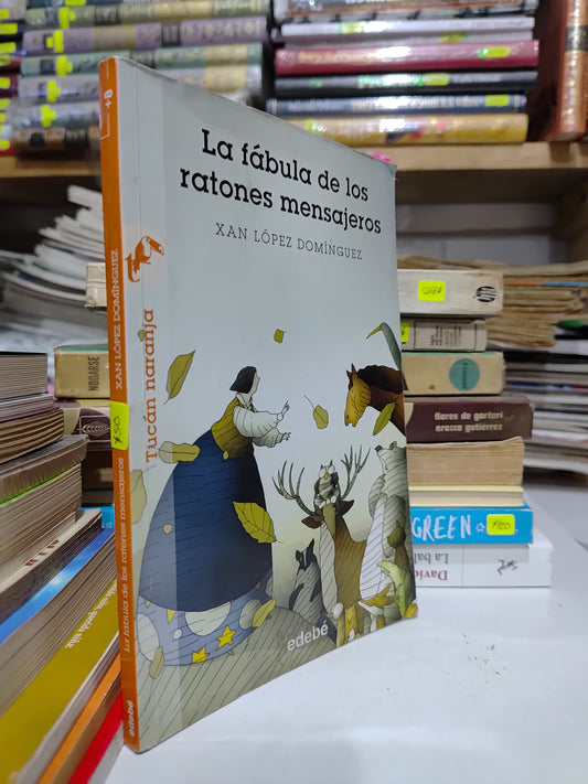 LA FABULA DE LOS RATONES MENSAJEROS POR XAN LOPEZ DOMINGUEZ USADO INFANTILES JUAREZ 507