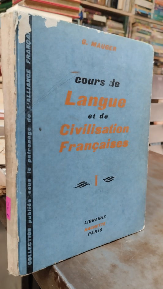 COURS DE LANGUE ET DE CIVILISATION FRANCAISES POR MAUGER LIBRO USADO IDIOMAS ALDAMA
