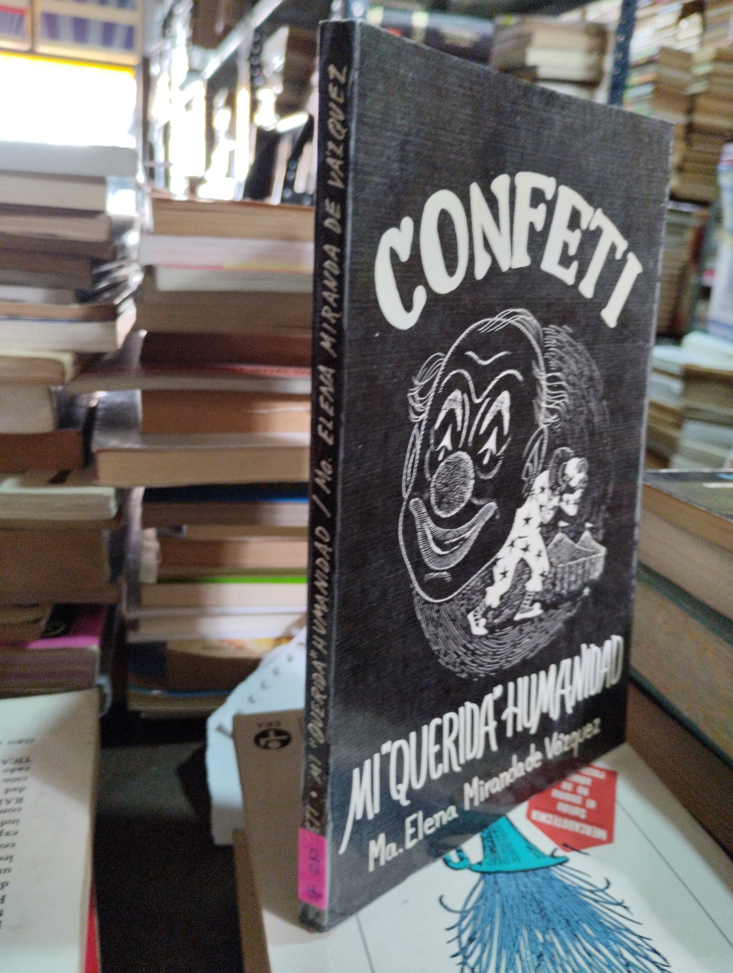 CONFETI MI QUERIDA HUMANIDAD POR ELENA MIRANDA DE VAZQUEZ USADO POESIA ALDAMA