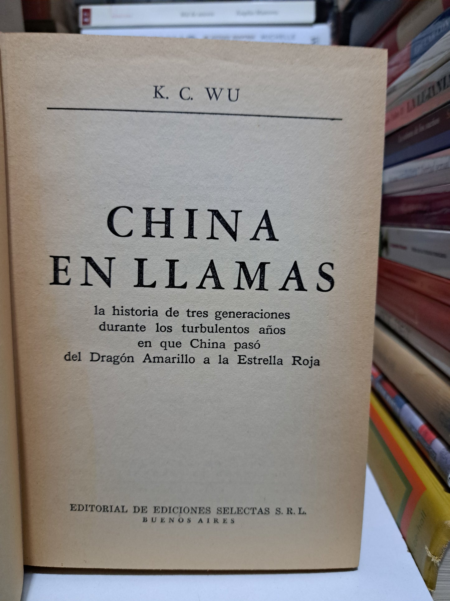 CHINA EN LLAMAS K.C.WU USADO NOVELA JUÁREZ