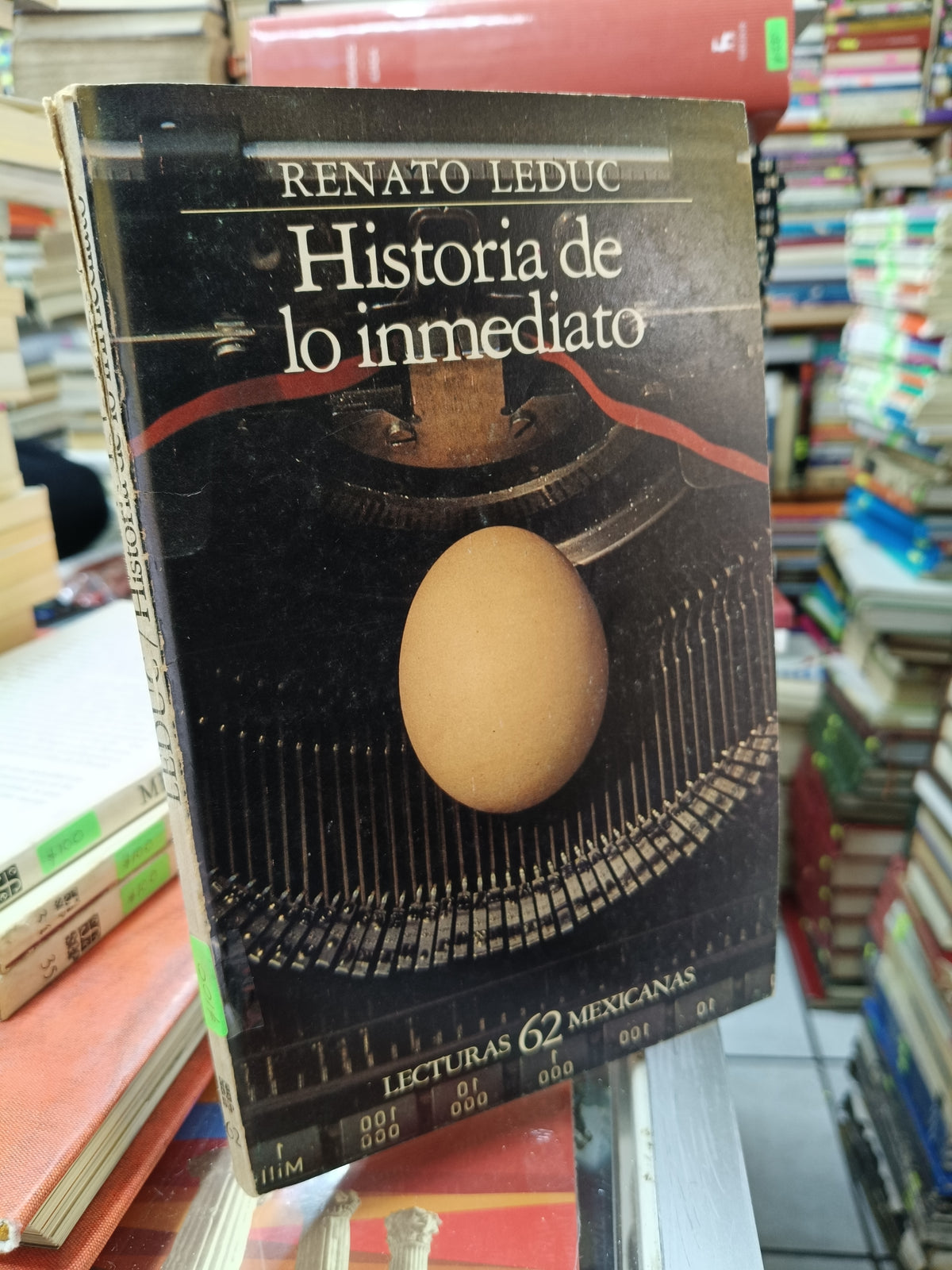 HISTORIA DE LO INMEDIATO POR RENATO LEDUC USADO NOVELA JUAREZ 515