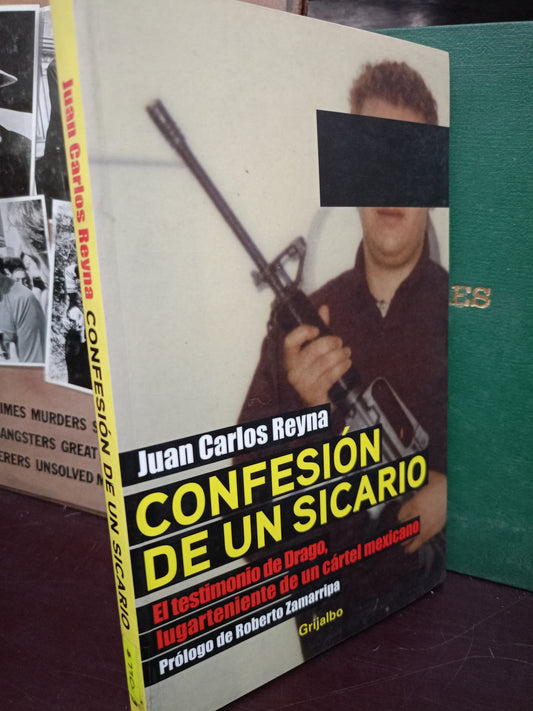 CONFESIÓN DE UN SICARIO POR JUAN CARLOS REYNA USADO POLÍTICA LITERARIO 305