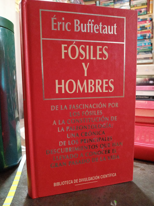 FOSILES Y HOMBRES POR ERIC BUFFETSUT USADO NOVELA ALDAMA