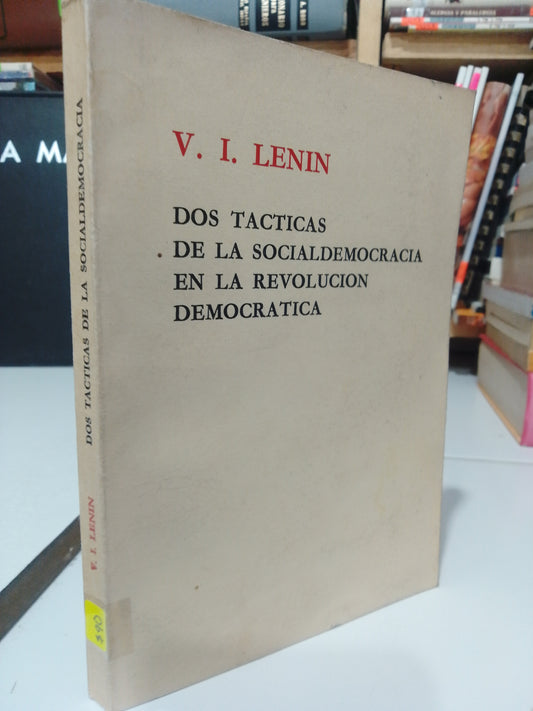 DOS TACTICAS DE LA SOCIALDEMOCRACIA POR V.I.LENIN USADO FILOSOFIA JUAREZ
