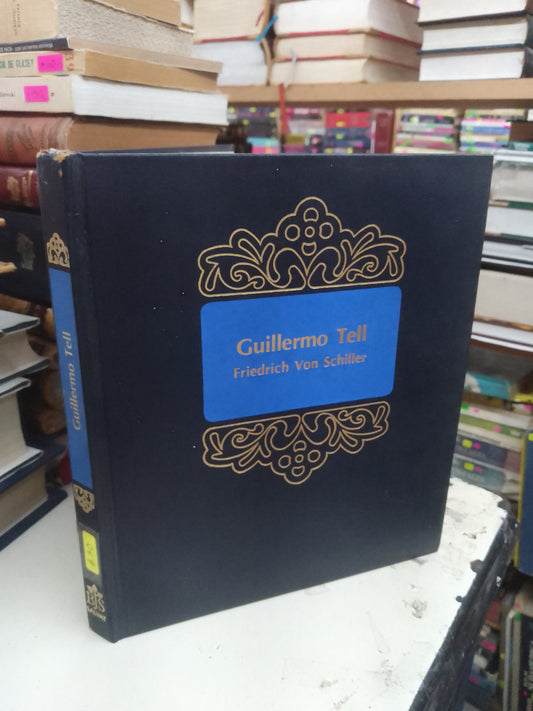 GUILLERMO TELL POR FRIEDRICH VON SCHILLER USADO NOVELA LITERARIO 207