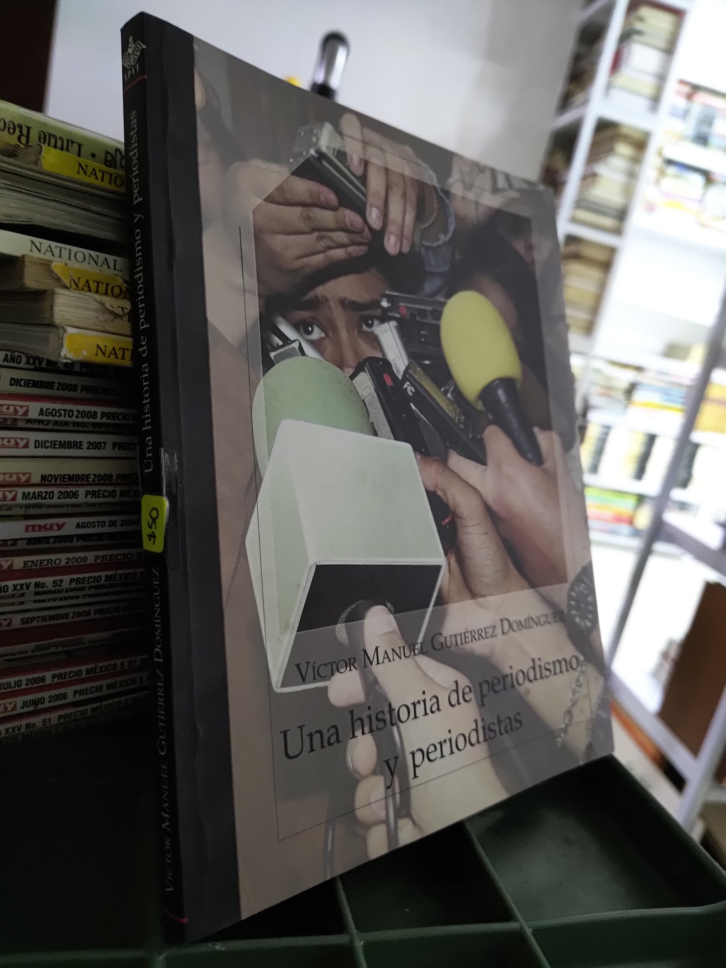 UNA HISTORIA DE PERIODISMO Y PERIODISTAS POR VICTOR MANUEL GUTIERREZ DOMINGUEZ USADO POLITCA JUAREZ 515