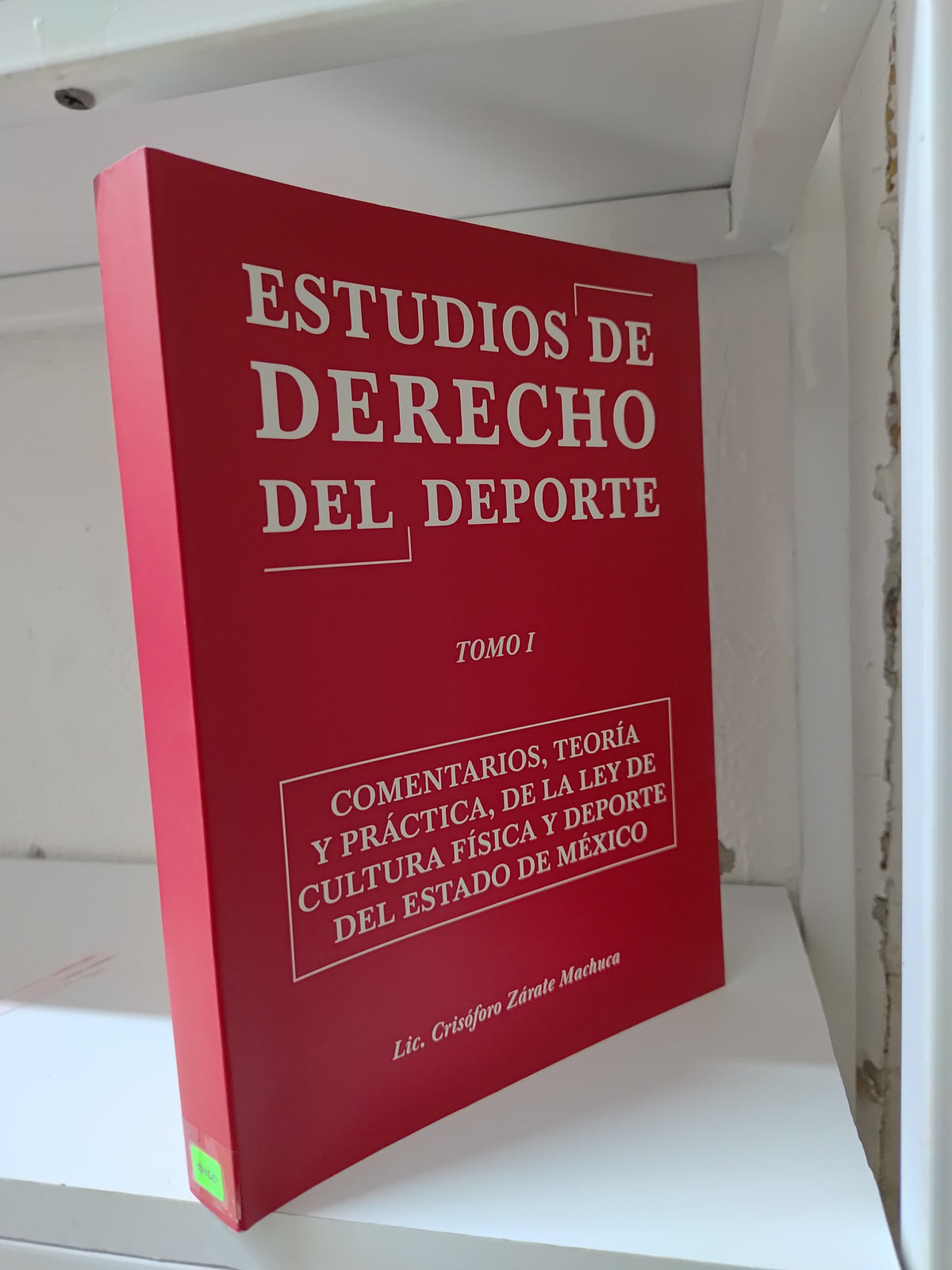 ESTUDIOS DE DERECHO DEL DEPORTE TOMO 1 POR CRISOFORO ZARATE MACHUECA USADO DERECHO JUAREZ 515
