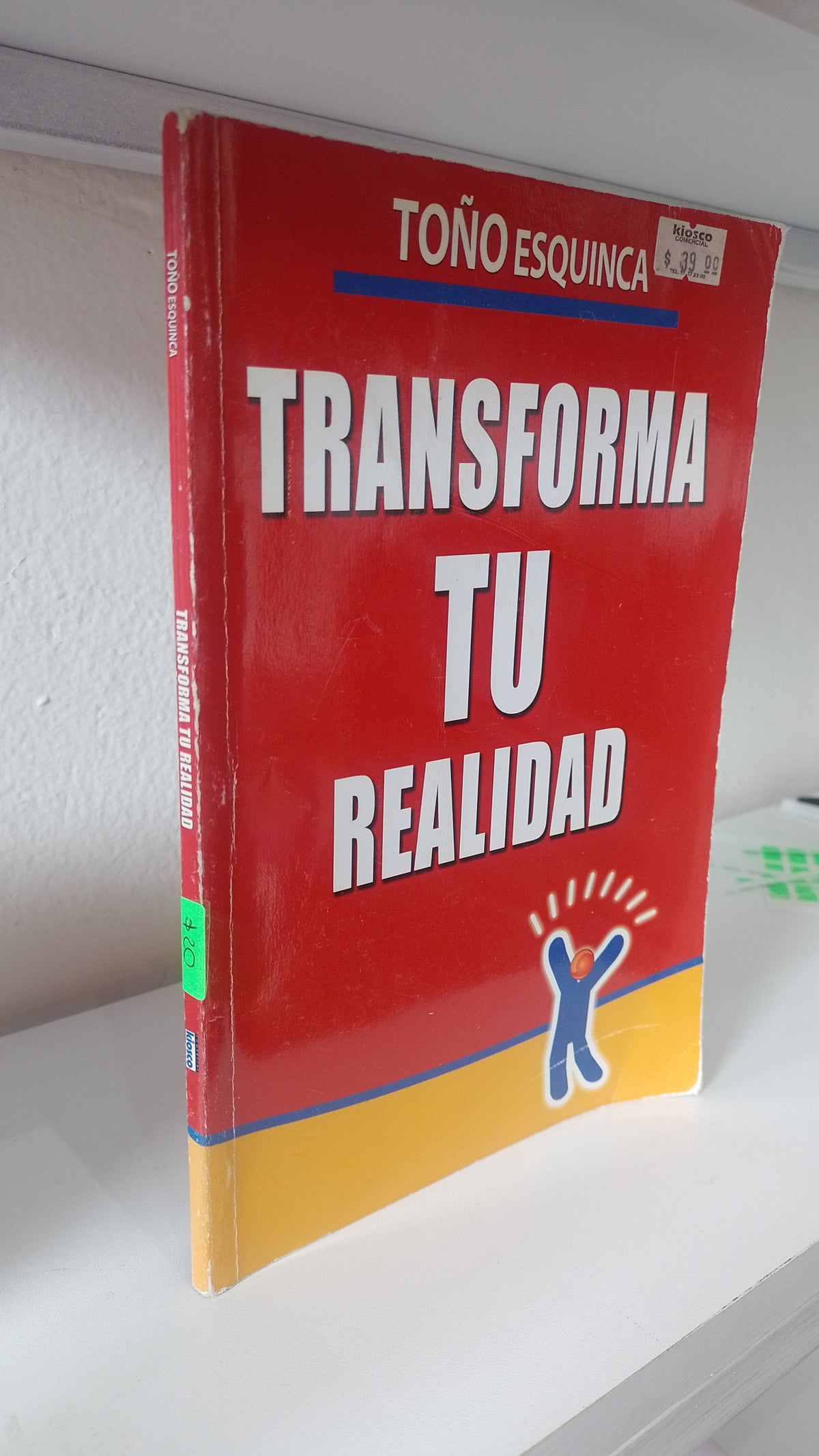 TRANSFORMA TU REALIDAD POR TOÑO ESQUINCA USADO SUPERACION PERSONAL JUAREZ 515