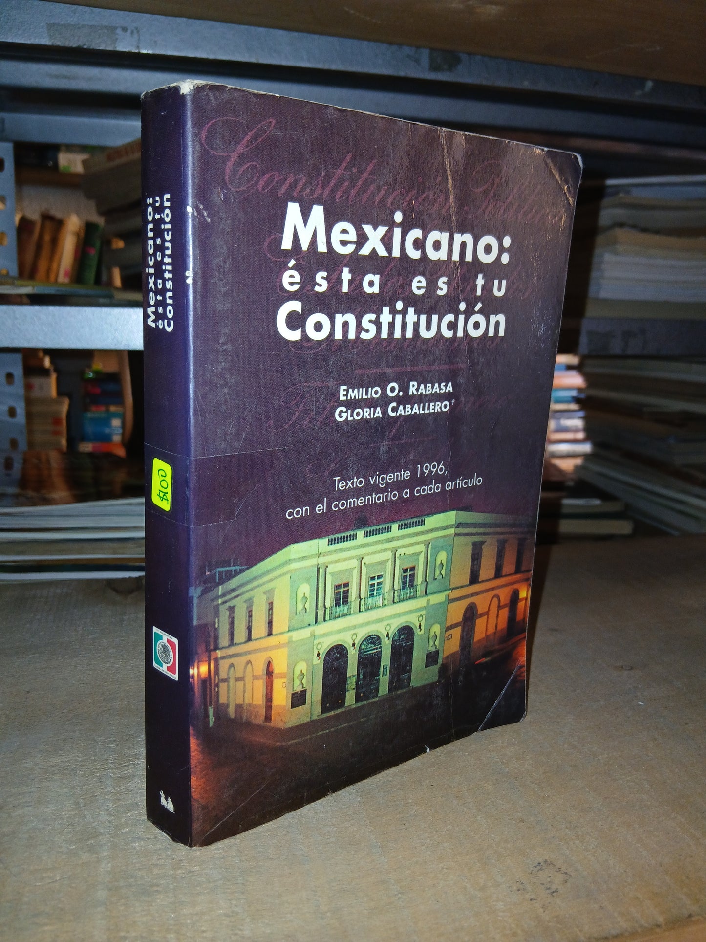 MEXICANO: ESTA ES TU CONSTITUCIÓN POR EMILIO O. RABASA Y GLORIA CABALLERO USADO DERECHO LITERARIO 207