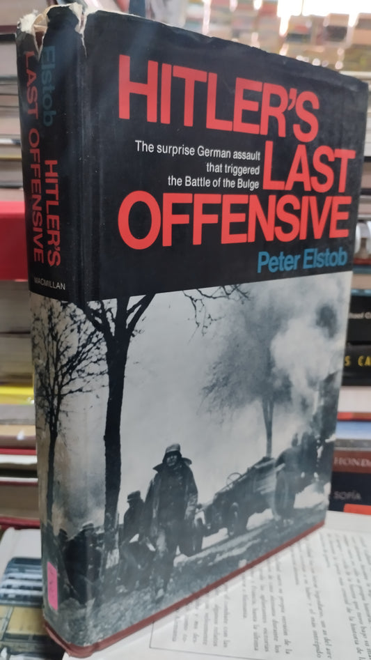 HITLERS LAST OFFENSIVE POR PETER ELSTOB LIBRO USADO HISTORIA ALDAMA