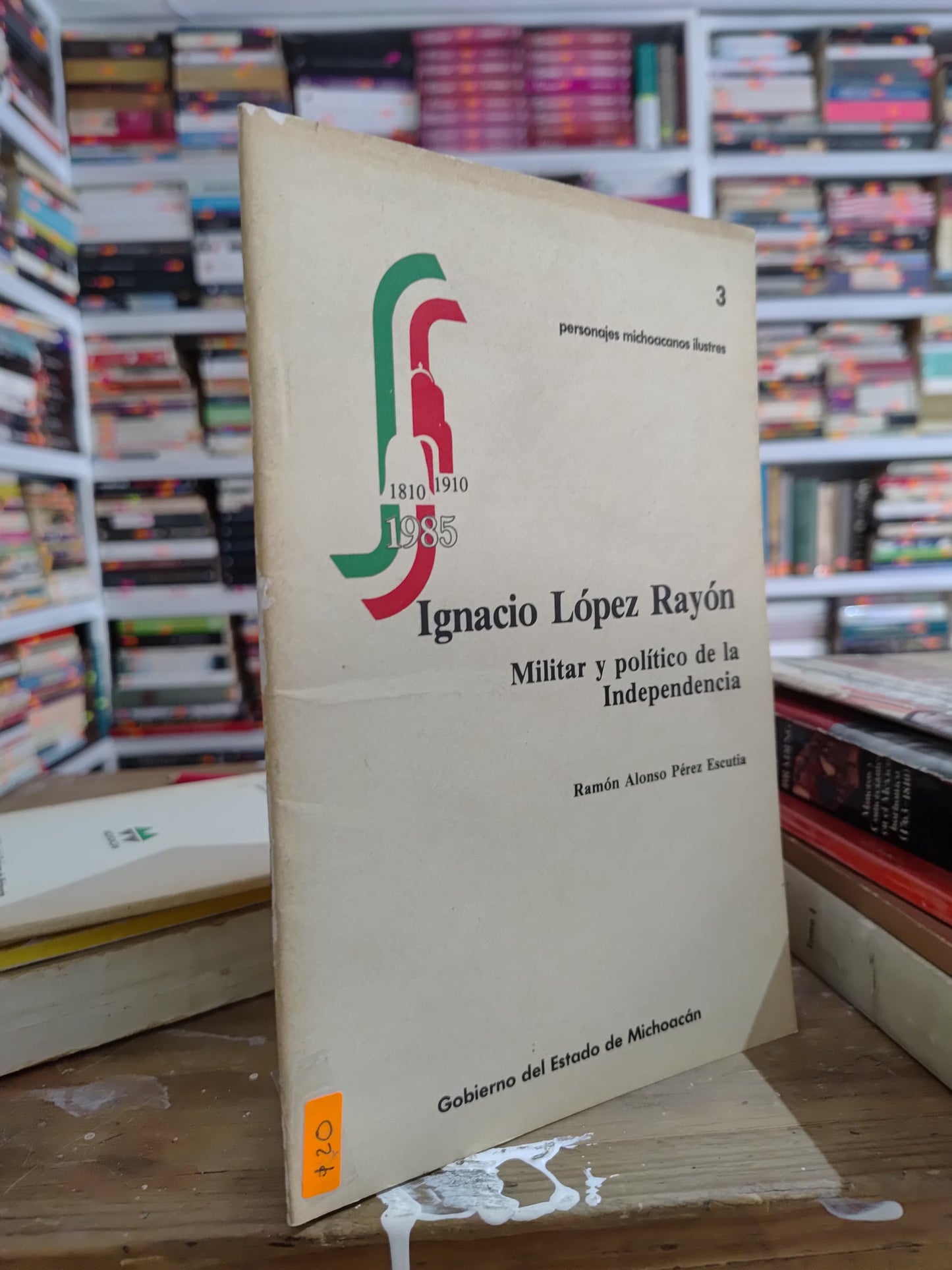IGNACIO LOPEZ RAYON MILITAR Y POLITICO DE LA INDEPENDENCIA POR RAMON ALONSO PEREZ USADO HISTORIA JUAREZ 515