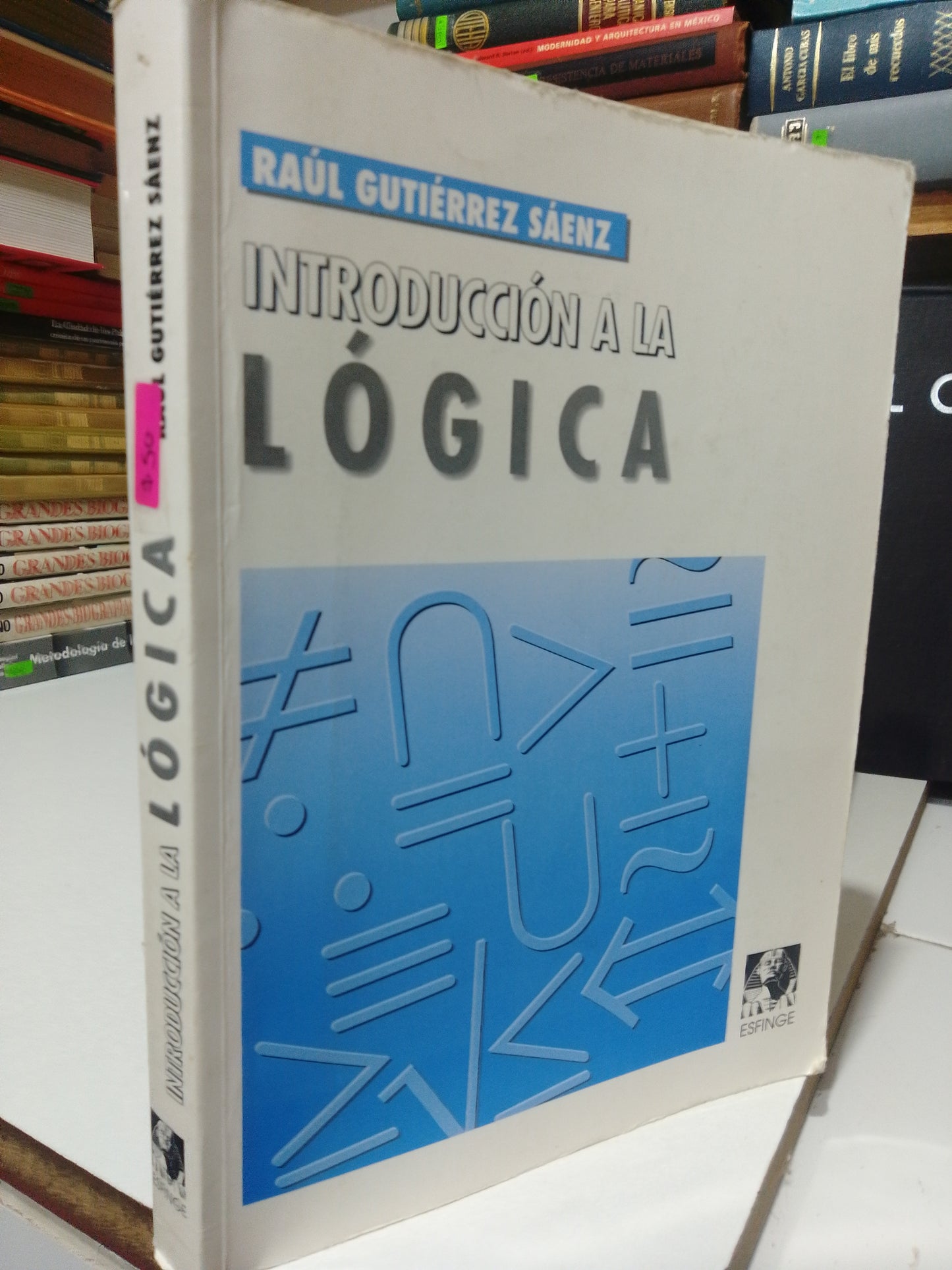 INTRODUCCION A LA LOGICA POR RAUL GUTIERREZ SAENZ USADO FILOSOFIA JUAREZ