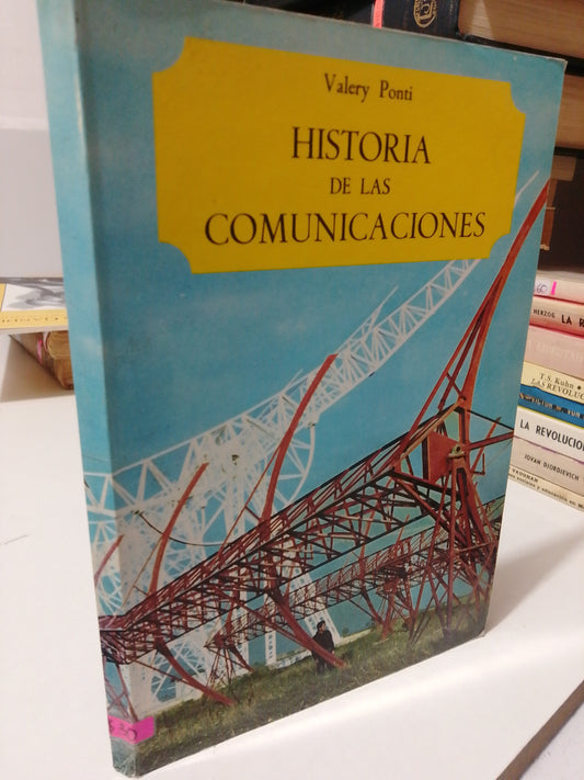 HISTORIA DE LAS COMUNICACIONES POR VALERI PONTI USADO HISTORIA JUÁREZ