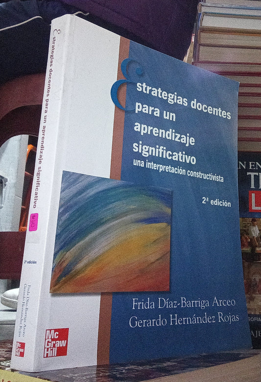 ESTRATEGIAS DOCENTES PARA UN APRENDIZAJE SIGNIFICATIVO POR FRIDA DIAZ BARRIGA USADO EDUCACIÓN JUAREZ