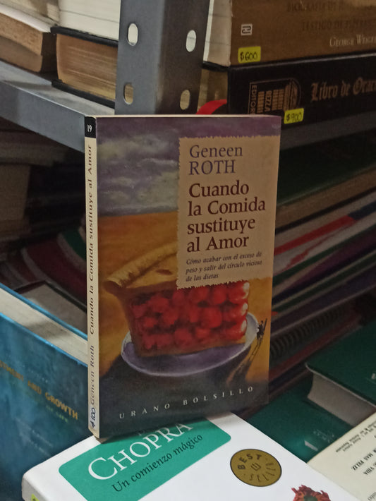 CUANDO MIDE SUSTITUYE AL AMOR POR GENEEN ROTH USADO SUPERACIÓN PERSONAL JUÁREZ