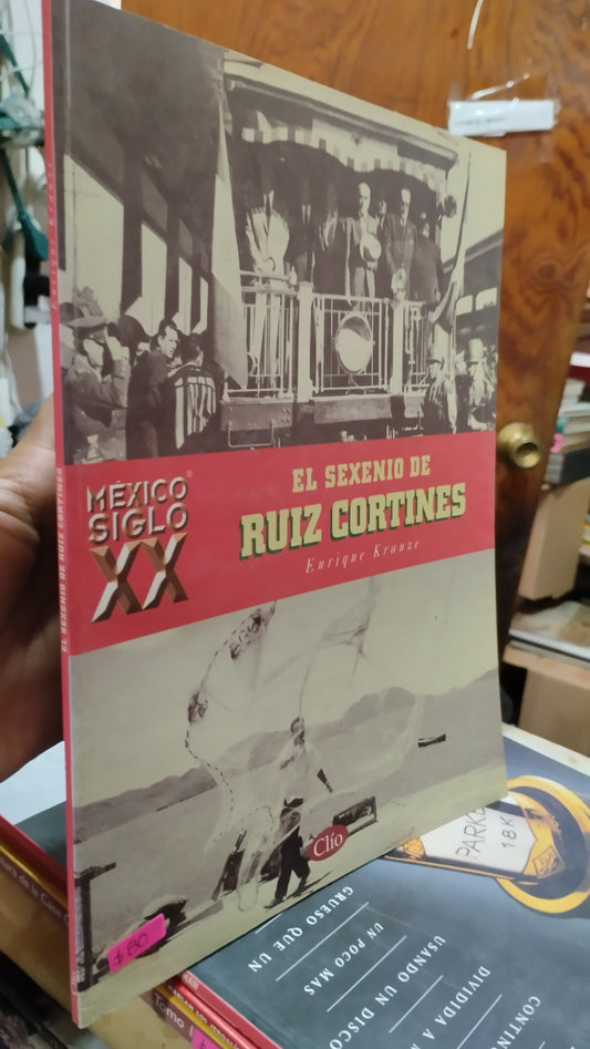 EL SEXENIO DE RUIZ CORTINEZ POR ENRIQUE KRAUZE LIBRO USADO HISTORIA ALDAMA