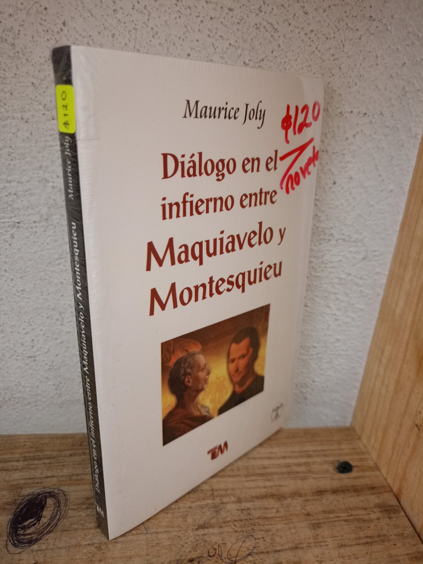 DIÁLOGO EN EL INFIERNO ENTRE MAQUIAVELO Y MONTESQUIEU POR MAURICE JOLY NUEVO NOVELA LITERARIA 305