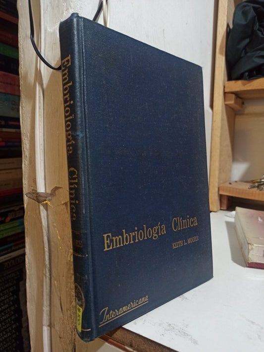 EMBRIOLOGIA CLINICA POR KEITH L. MOORE USADO SALUD JUÁREZ