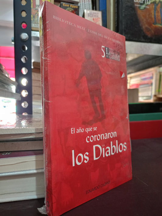 EL AÑO QUE SE CORONARON LOS DIABLOS POR EDUARDO OSORIO NUEVO LITERARIO 305