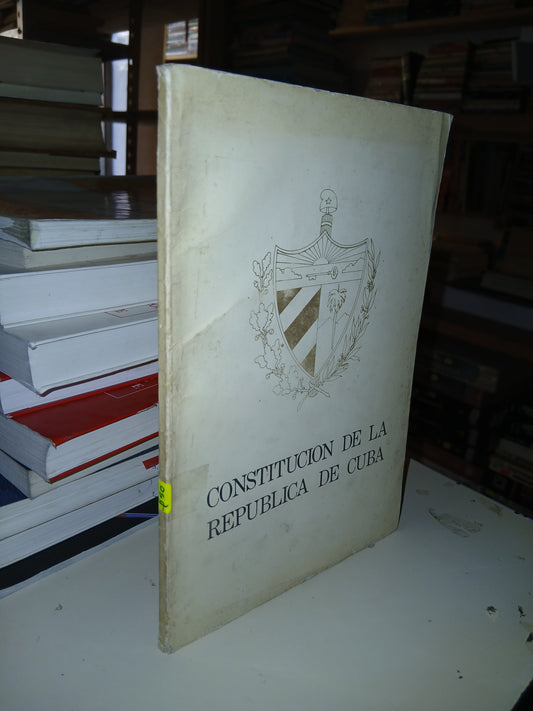 CONSTITUCIÓN DE LA REPÚBLICA DE CUBA USADO DERECHO LITERARIO 207