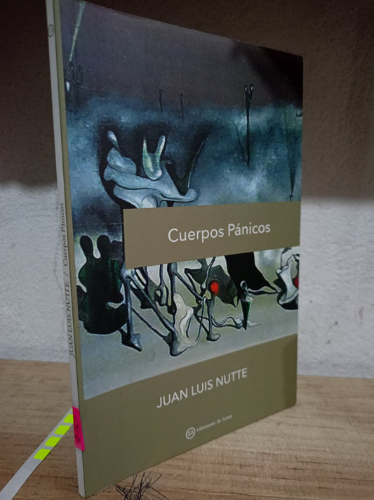CUERPOS PANICOS POR JUAN LUIS NUTTE USADO NOVELA LITERARIO 305