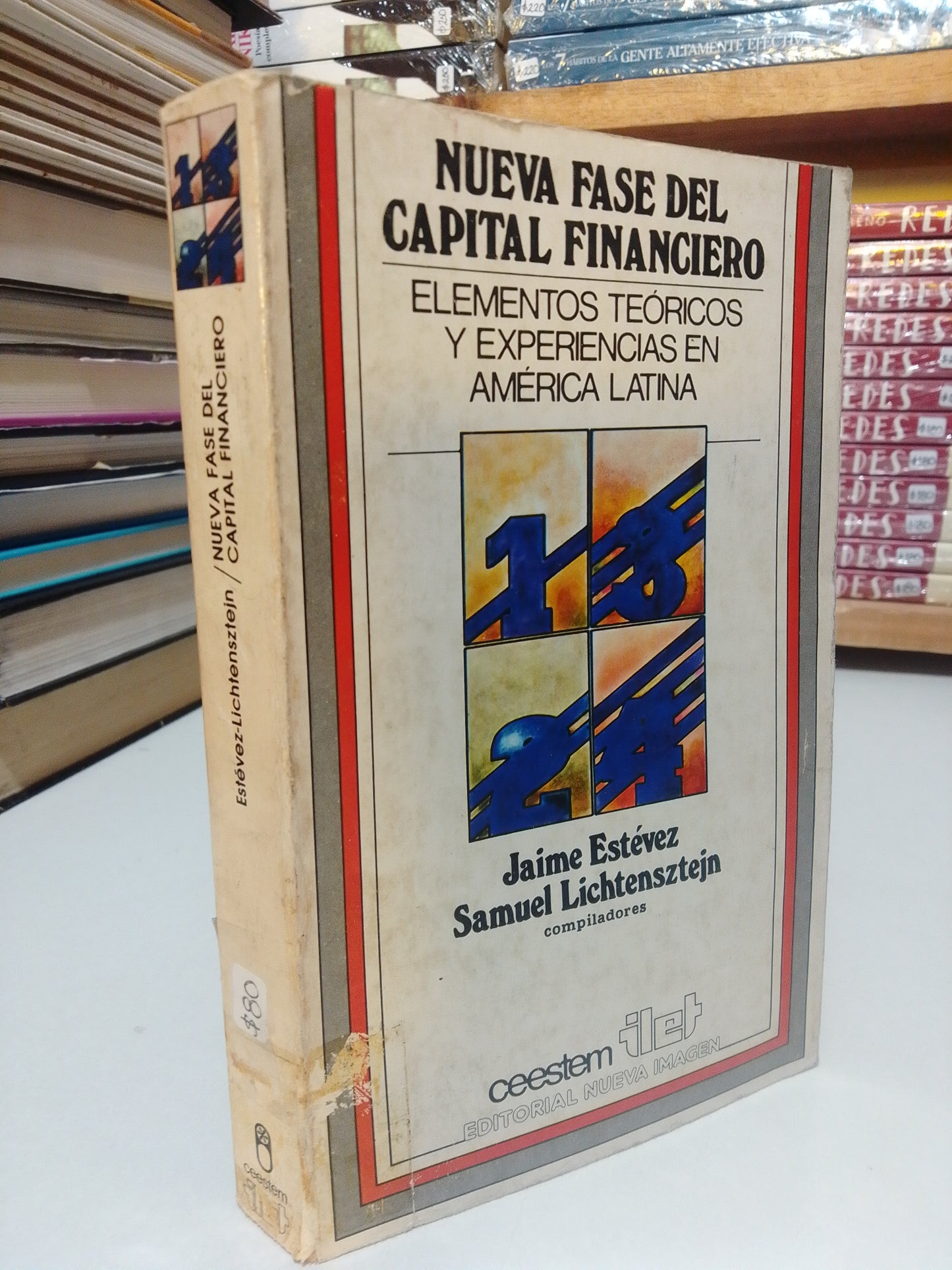 NUEVA FASE DEL CAPITAL FINANCIERO POR JAIME ESTÉVEZ Y SAMUEL LICHTENSZTEJN USADO HISTORIA JUÁREZ