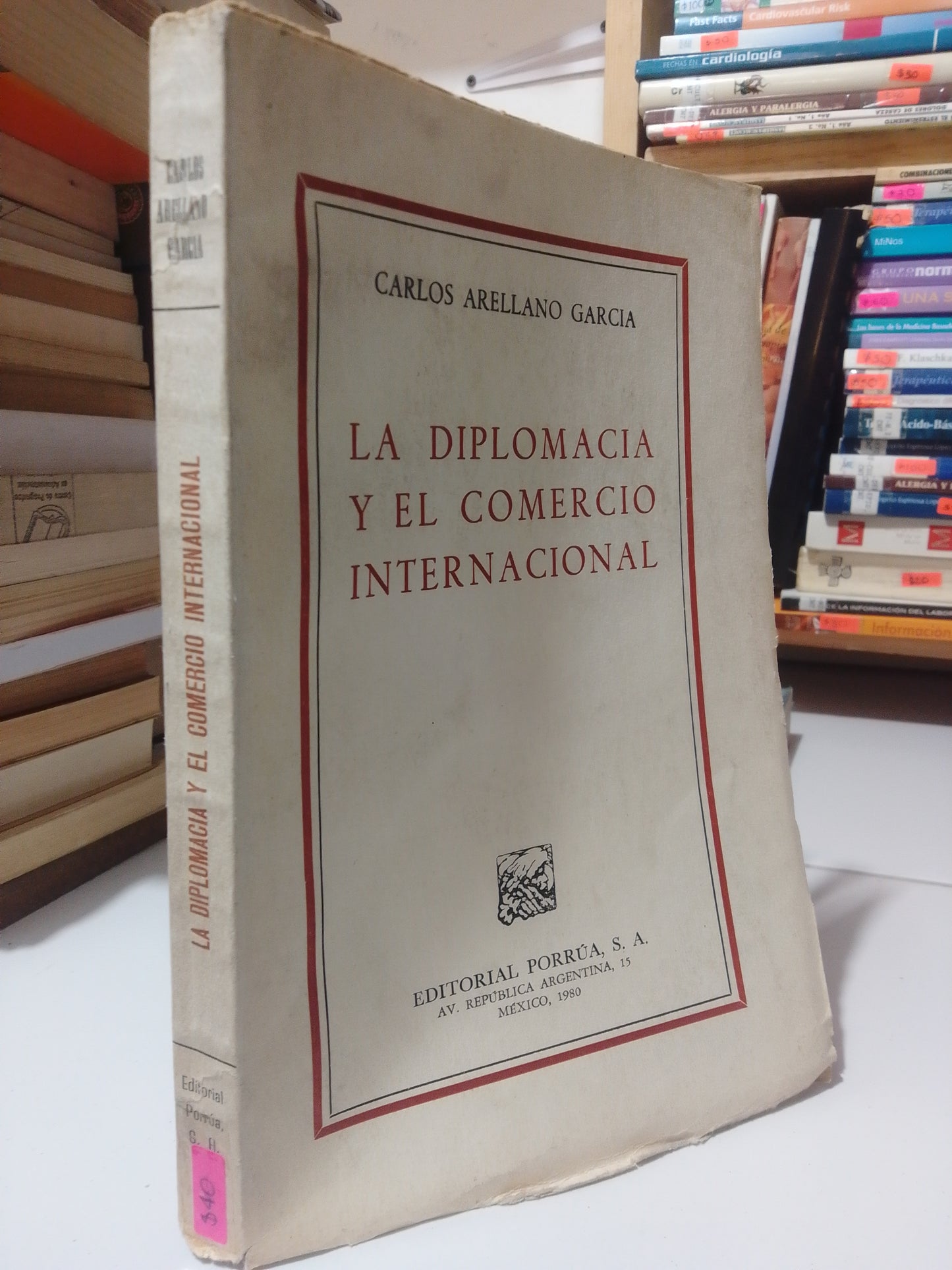 LA DIPLOMACIA Y EL GOBIERNO INTERNACIONAL POR CARLOS ARELLANO GARCIA USADO DERECHO JUAREZ