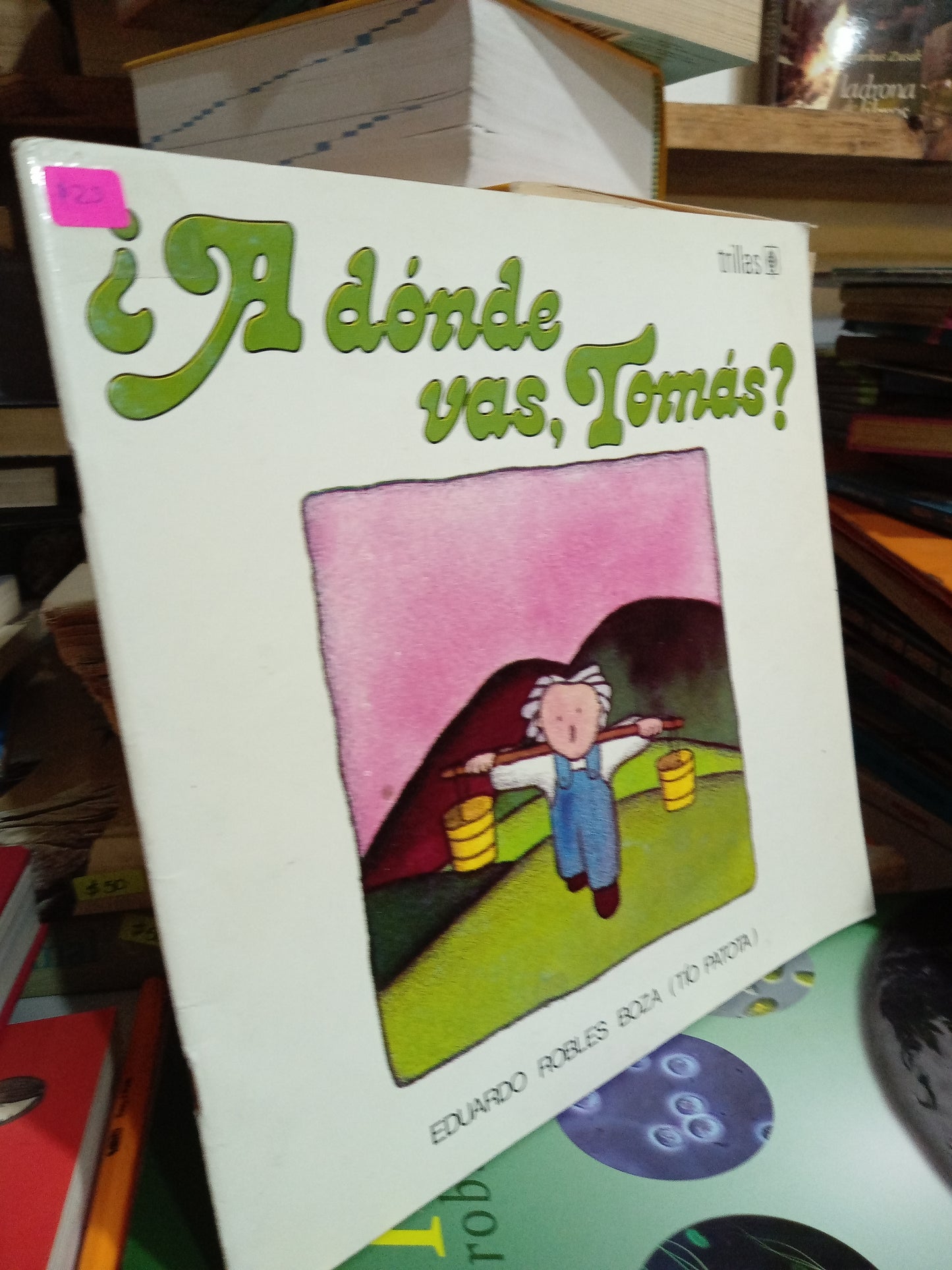 A DONDE VAS TOMAS POR EDUARDO ROBLES BOZA USADO INFANTIL JUAREZ