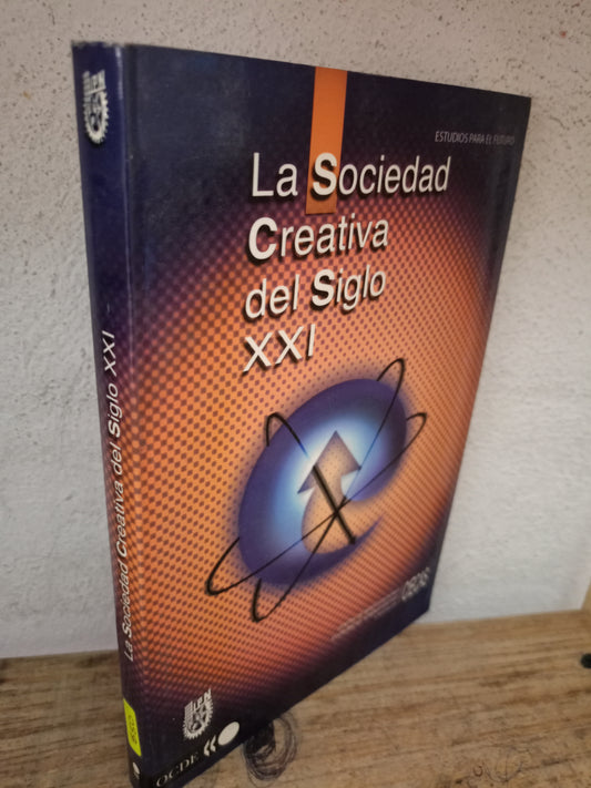 LA SOCIEDAD CREATIVA DEL SIGLO XXI USADO ADMINISTRACIÓN LITERARIO 305