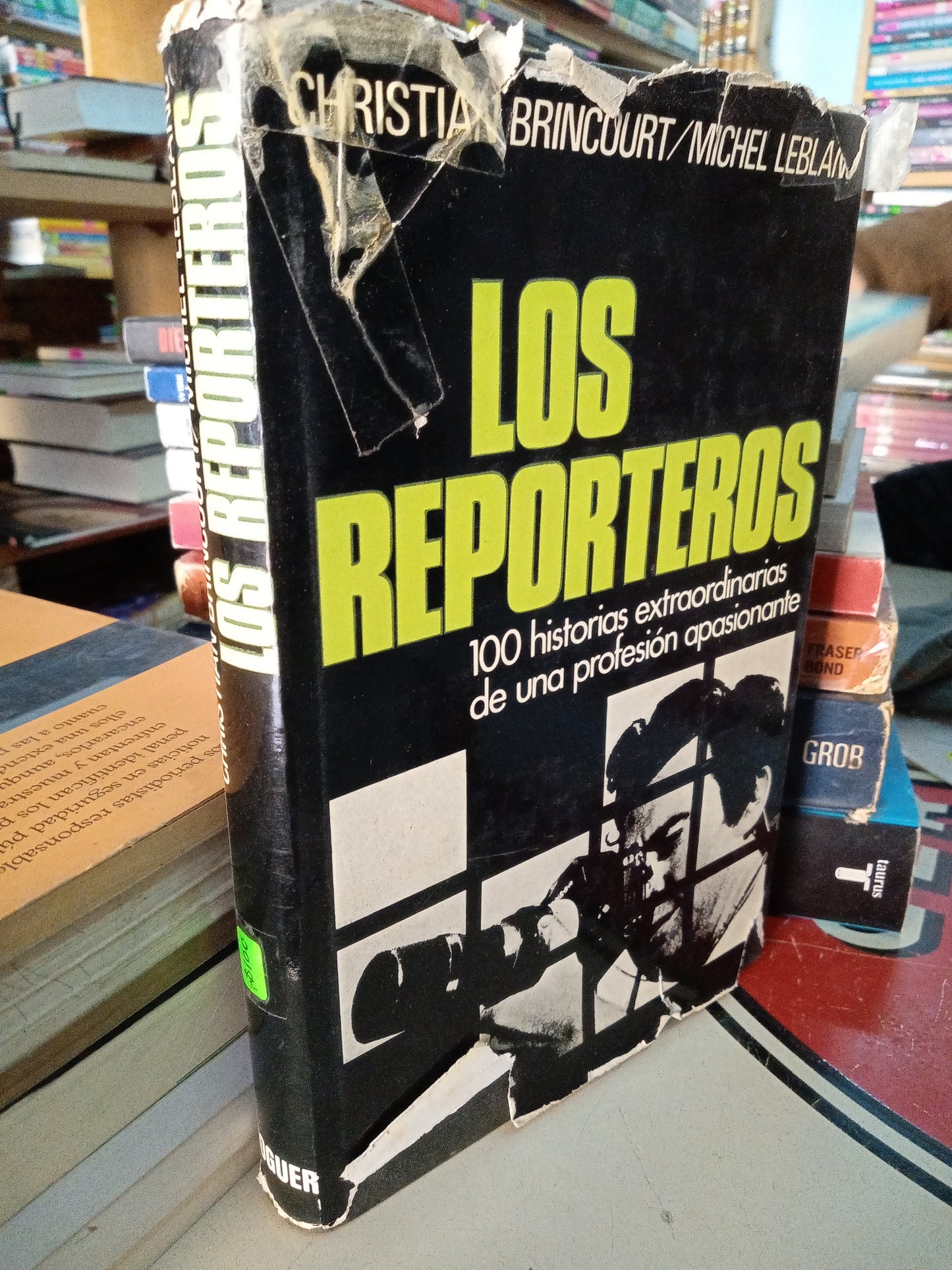 LOS REPORTEROS 100 HISTORIAS EXTRAORDINARIAS POR CHRISTIAN BRINCOURT USADO PERIODISMO LITERARIO 207