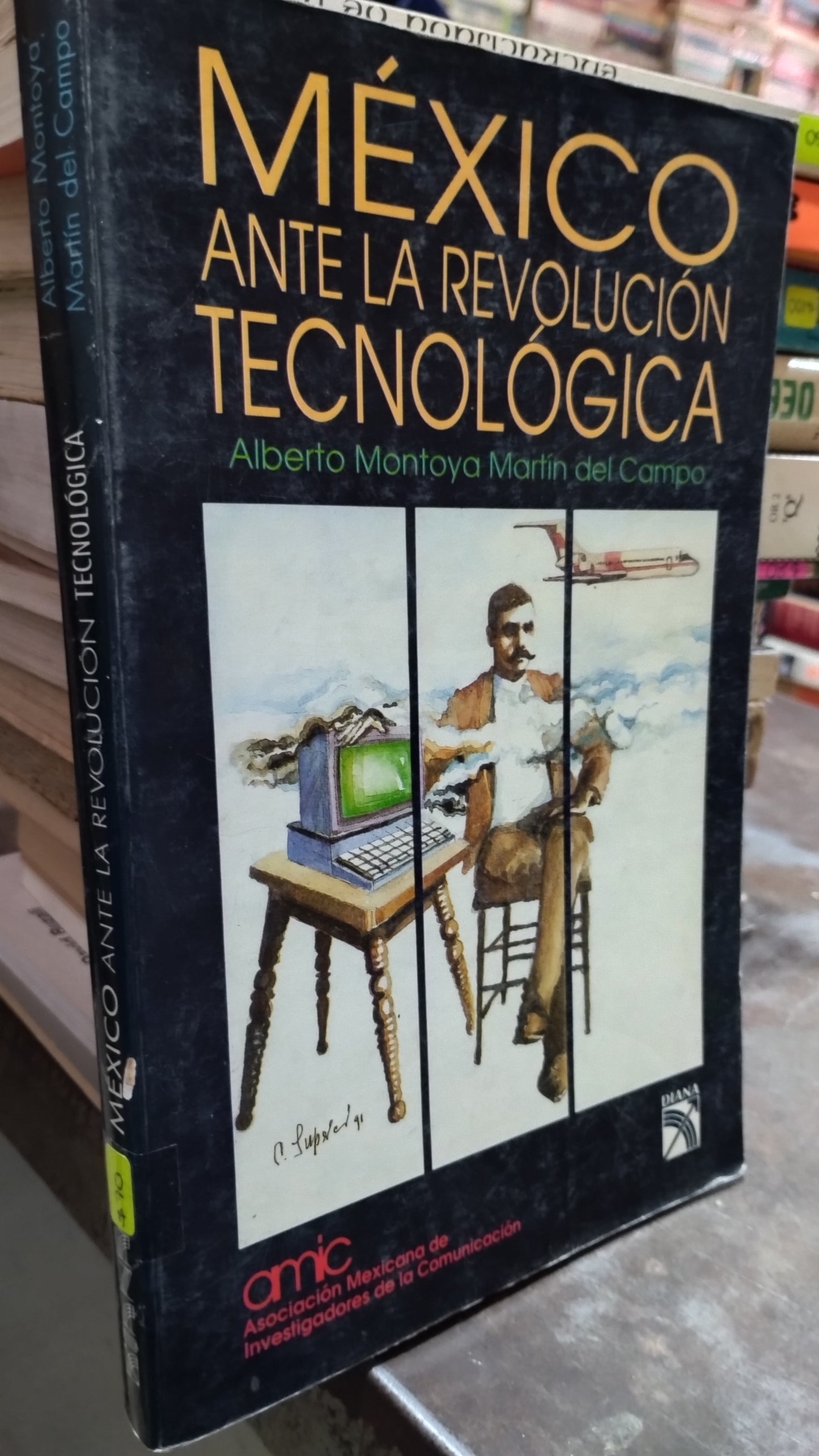 MEXICO ANTE LA REVOLUCION TRCONOLOGICA POR ALBERTO MONTOYA MARTIN DEL CAMPO LIBRO USADO HISTORIA ALDAMA