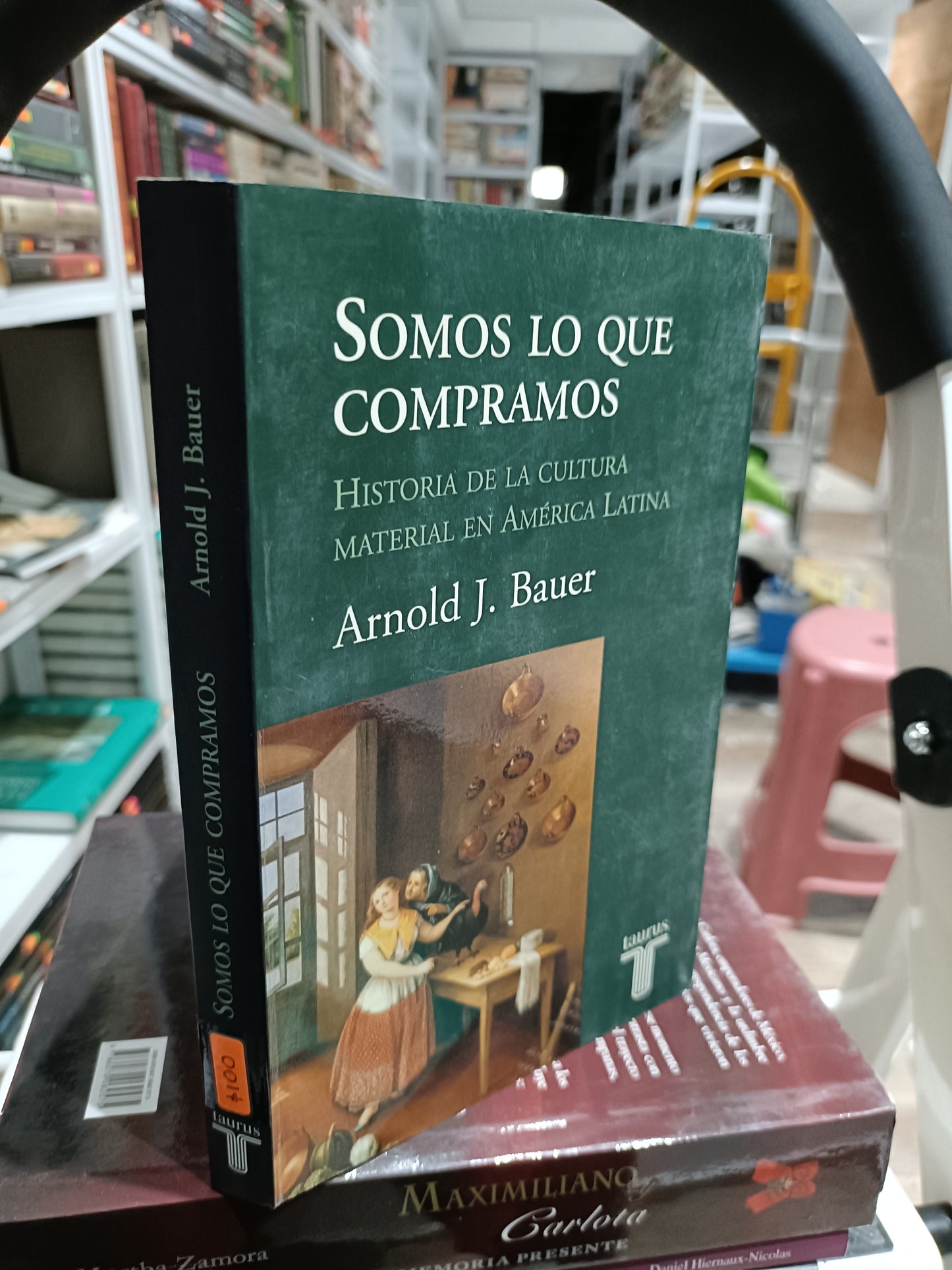 SOMOS LO QUE COMPRAMOS POR ARNOLD J BAUER USADO HISTORIA JUAREZ 515