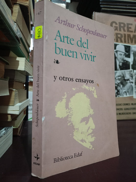 ARTE DEL BUEN VIVIR ARTHUR SCHOPENHAUER USADO S.PERSONAL LITERARIO 305