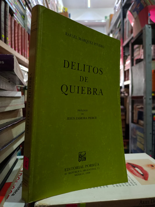 DELITOS DE QUIEBRA POR RAFAEL MARQUEZ PIÑERO USADO DERECHO JUAREZ 515