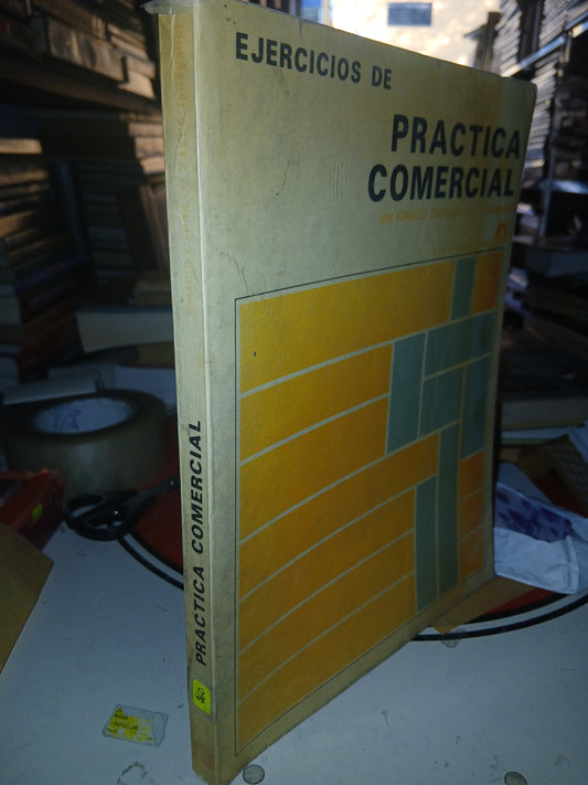 EJERCICIOS DE PRACTICA COMERCIAL POR IGNACIO CARRILLO USADO ADMINISTRACION LITERARIO 207
