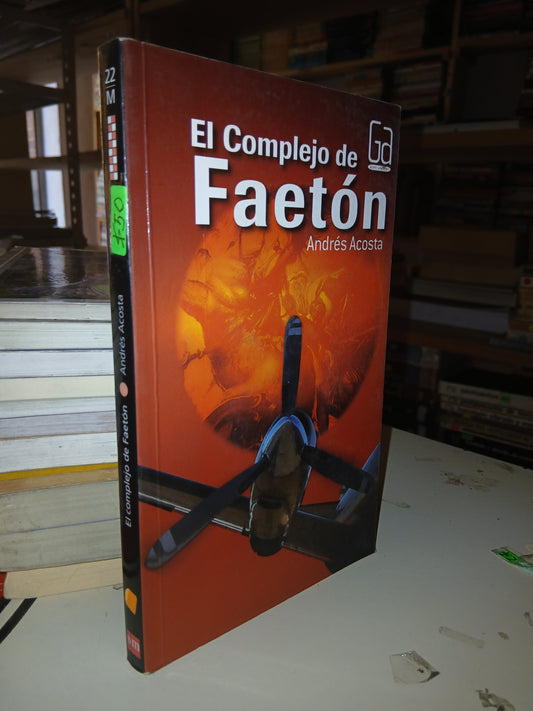 EL COMPLEJO DE FAETÓN POR ANDRÉS ACOSTA USADO NOVELA LITERARIO 207