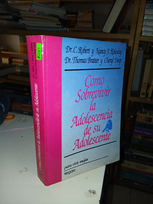 CÓMO SOBREVIVIR LA ADOLESCENCIA DE SU ADOLESCENTE POR (VARIOS AUTORES) USADO SUPERACIÓN PERSONAL LITERARIO 207