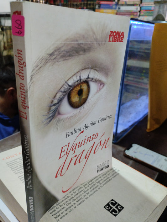 EL QUINTO DRAGON POR PAULINA AGUILAR GUTIERREZ USADO NOVELAS ALDAMA