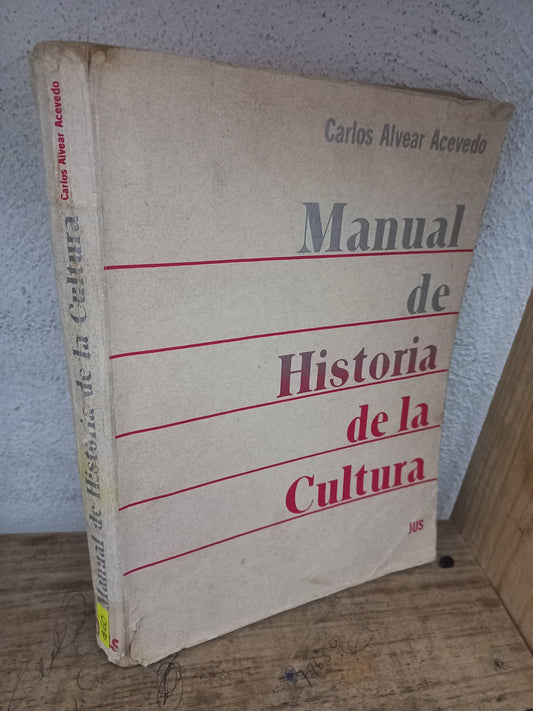 MANUAL DE HISTORIA DE LA CULTURA POR CARLOS ALVEAR ACEVEDO USADO HISTORIA LITERARIO 305