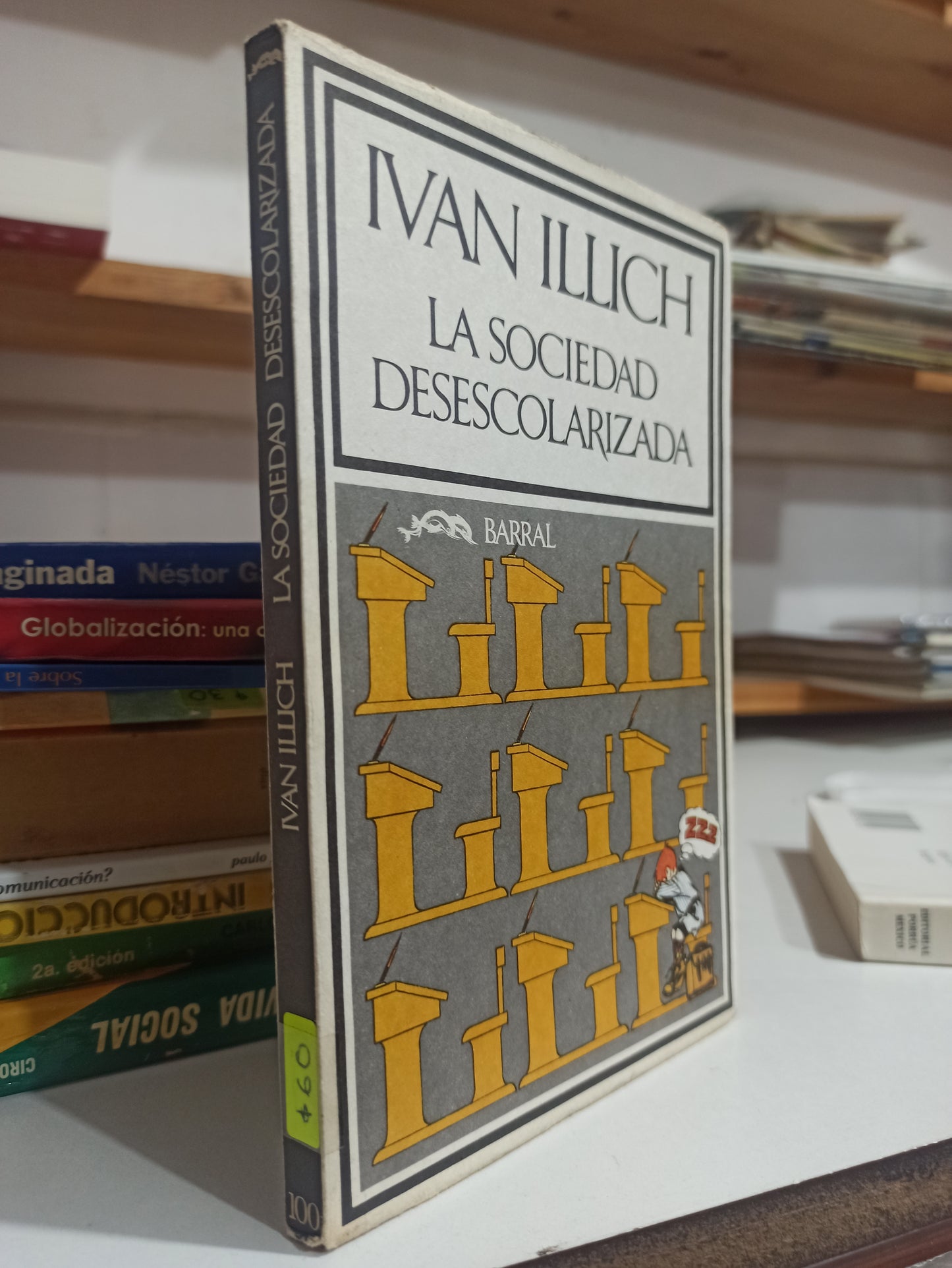 LA SOCIEDAD DESESCOLAROZADA POR IVAN ILLICH USADO SOCIOLOGÍA JUÁREZ