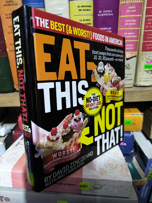 EAT THIS NOT THAT POR DAVID ZINCZENKO USADO COCINA JUAREZ 507