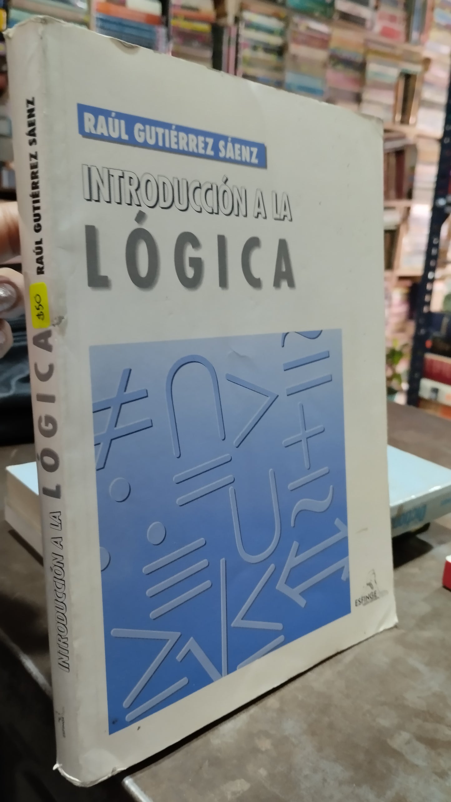 INTRODUCCION A LA LOGICA POR RAUL GUTIERREZ SAENZ LIBRO USADO SOCIOLOGIA ALDAMA
