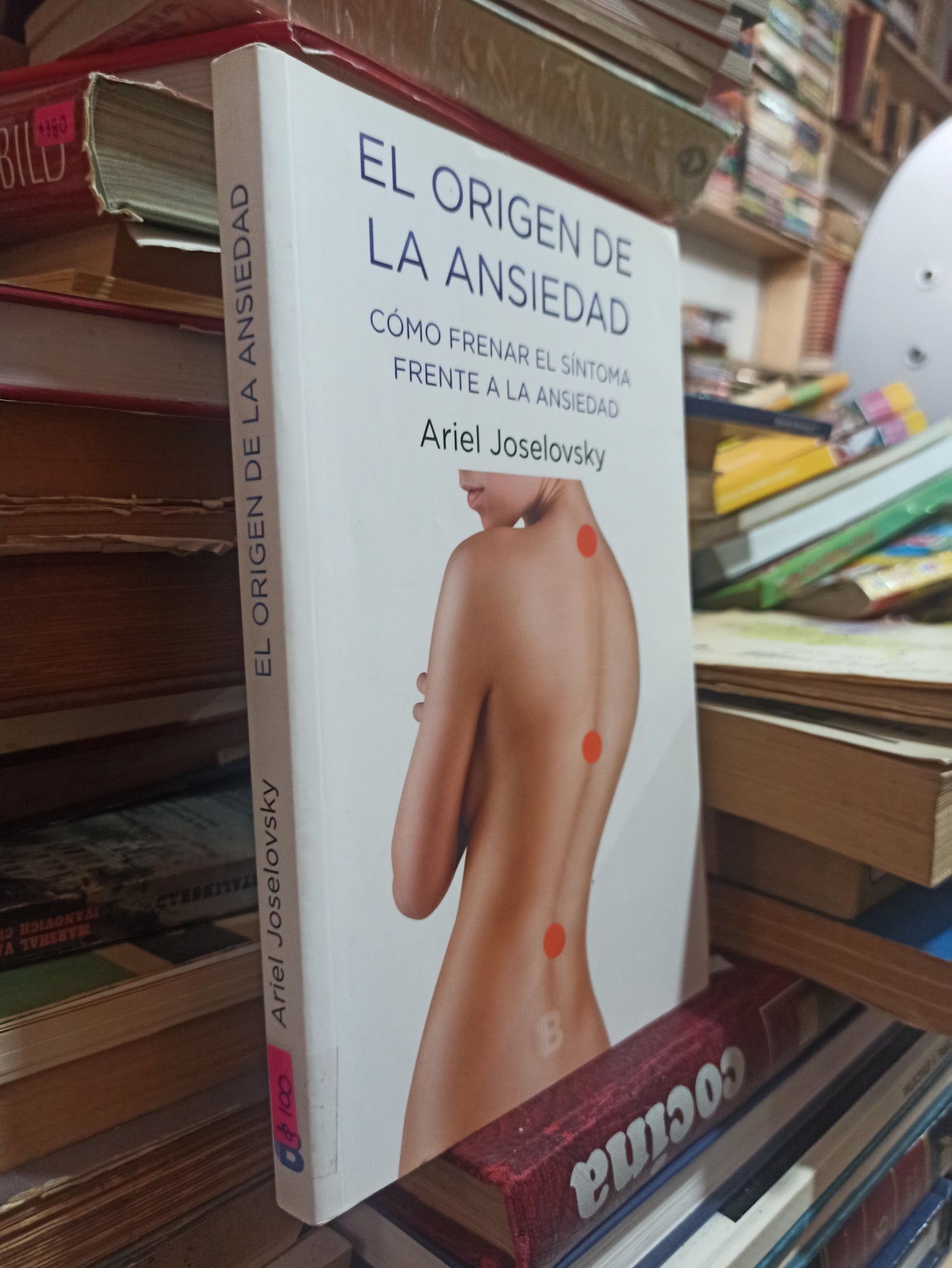 EL ORIGEN DE LA ANSIEDAD POR ARIEL JOSELOVSKYUSADO SUPERACIÓN PERSONAL ALDAMA